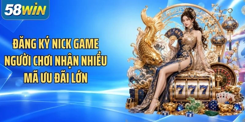 Đăng ký nick game người chơi nhận nhiều mã ưu đãi lớn