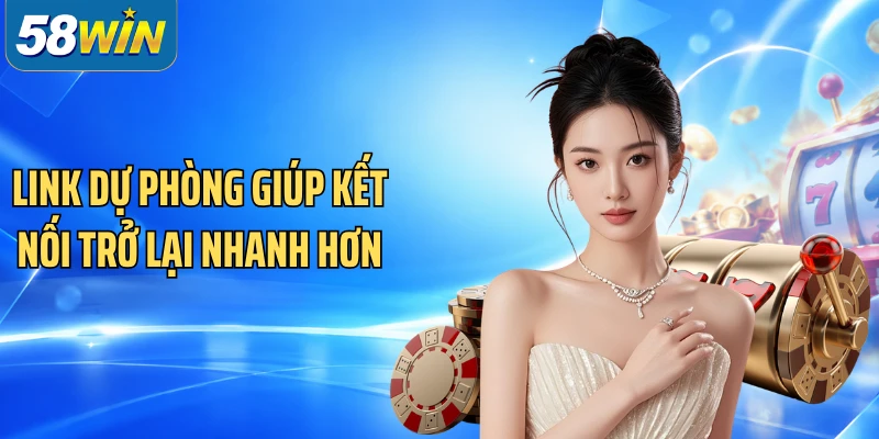 Link dự phòng giúp kết nối trở lại nhanh hơn